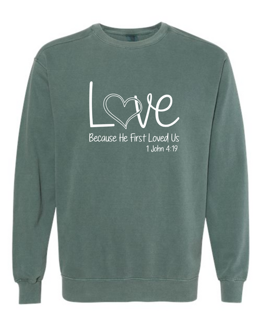 Because He first loved us - Comfort Colors