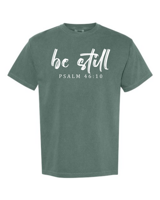 Be Still - Comfort Colors