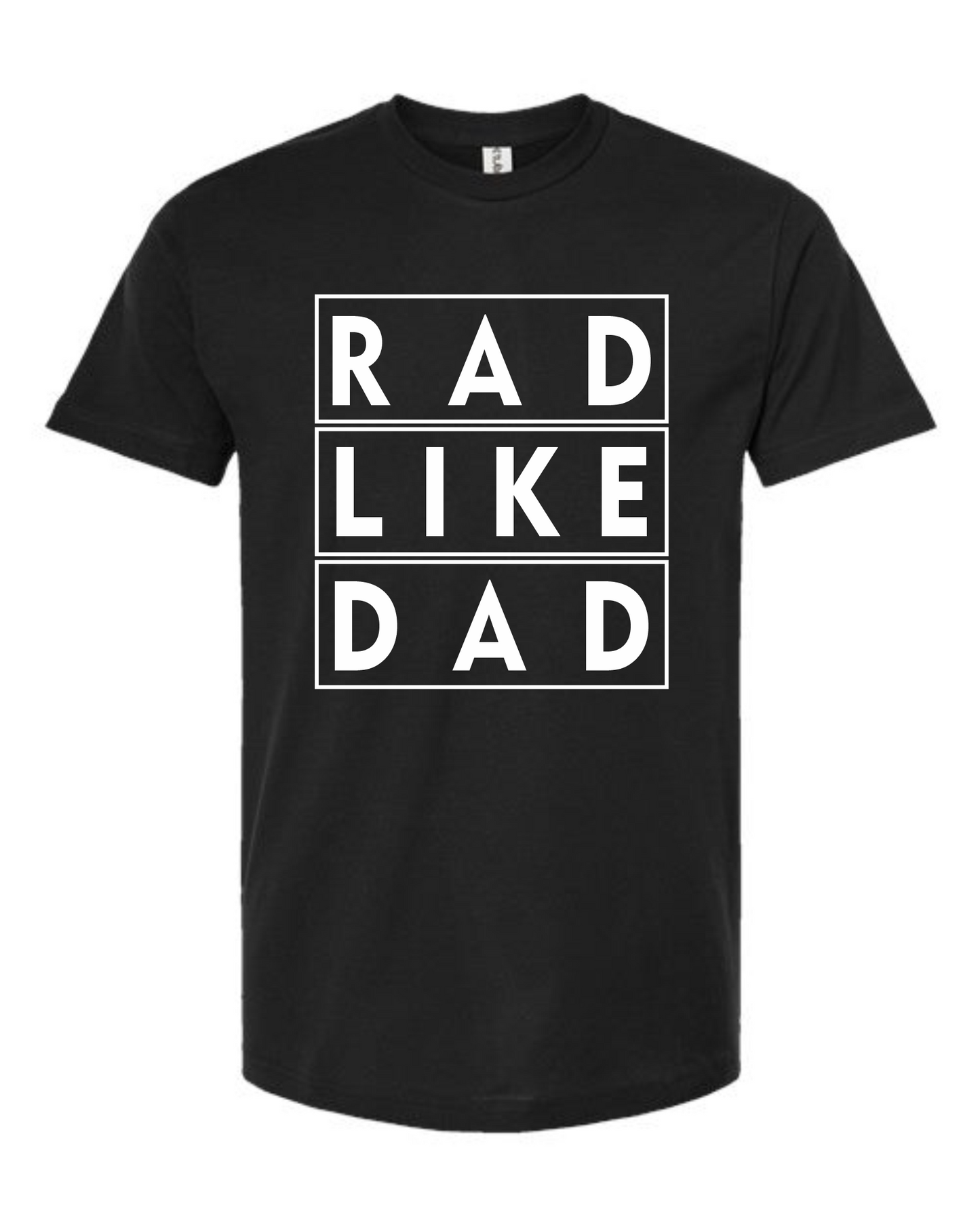 Rad like Dad shirts