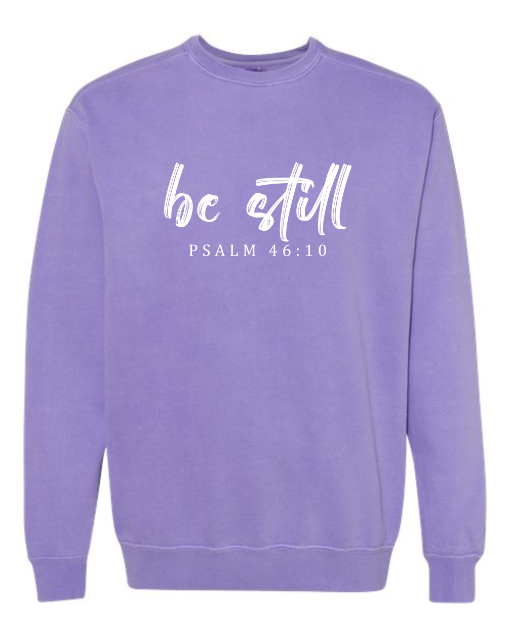 Be Still - Comfort Colors