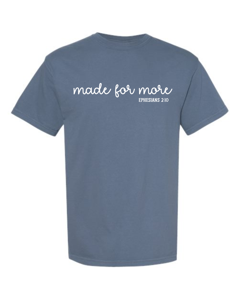 Made for more - Comfort Colors