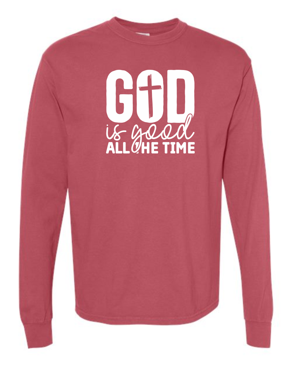 God is Good All the Time - Comfort Colors