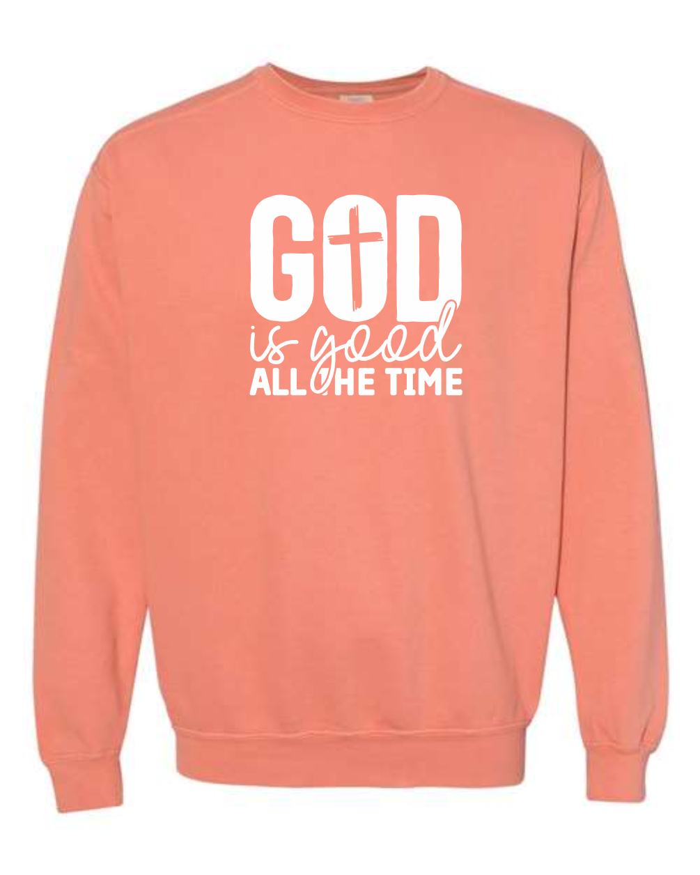 God is Good All the Time - Comfort Colors