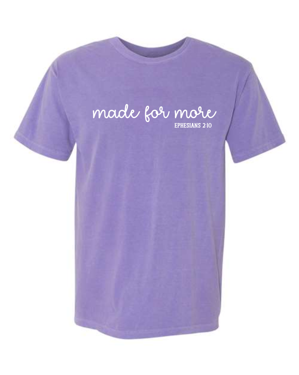 Made for more - Comfort Colors